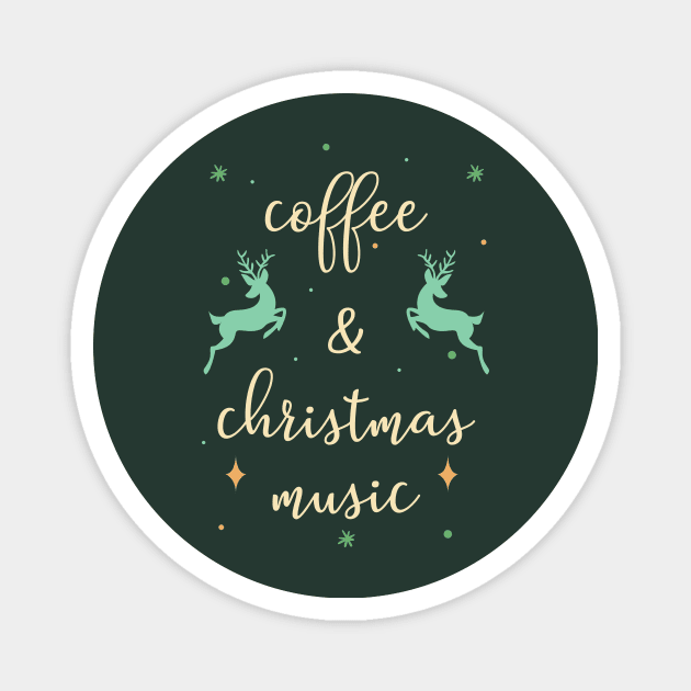 Coffee Lover Christmas Gift: Coffee And Christmas Music Magnet by POD Anytime